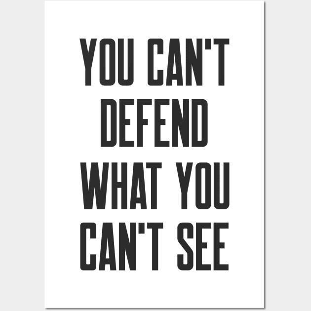 Cybersecurity You can't Defend What You Can't See Wall Art by FSEstyle